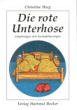 Christine Heeg: Die rote Unterhose