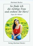 So finde ich die richtige Frau